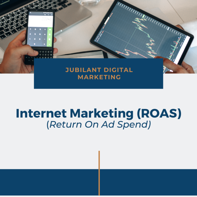 Internet Marketing ROAS (Return on Ad Spend)